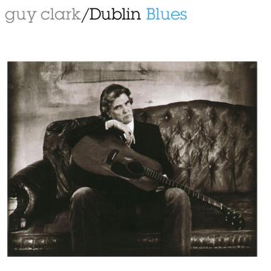 Guy Clark -  Dublin Blues